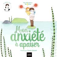 Book cover for Mes histoires du calme - Mon anxiété à apaiser