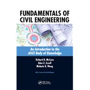 Book cover for Fundamentals of Civil Engineering: An Introduction to the ASCE Body of Knowledge