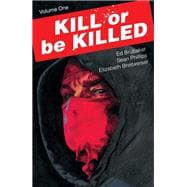 Book cover for Kill Or Be Killed Vol. 1