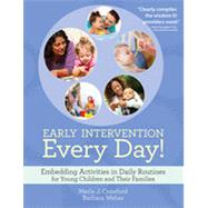 Book cover for Early Intervention Every Day!: Embedding Activities in Daily Routines for Young Children and Their Families