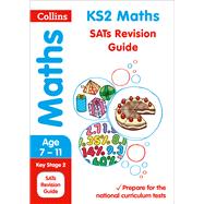Book cover for Collins KS2 SATs Revision and Practice - New 2014 Curriculum Edition — KS2 Maths: Revision Guide
