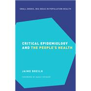 Book cover for Critical Epidemiology and the People's Health