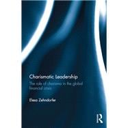 Book cover for Charismatic Leadership: The role of charisma in the global financial crisis
