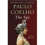 Book cover for The Spy A Novel of Mata Hari