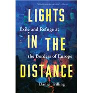 Book cover for Lights in the Distance Exile and Refuge at the Borders of Europe