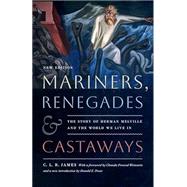 Book cover for Mariners, Renegades and Castaways: The Story of Herman Melville and the World We Live In