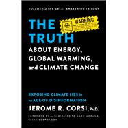 Book cover for The Truth about Energy, Global Warming, and Climate Change