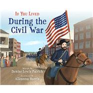 Book cover for If You Lived During the Civil War