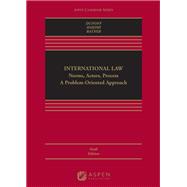 Book cover for International Law Norms, Actors, Process: A Problem-Oriented Approach [Connected eBook with Study Center]