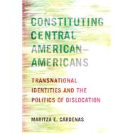 Book cover for Constituting Central American–americans