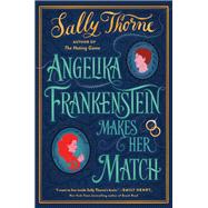 Book cover for Angelika Frankenstein Makes Her Match