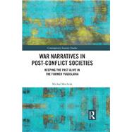 Book cover for War Narratives in Post-Conflict Societies