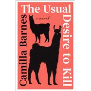 Book cover for The Usual Desire to Kill A Novel
