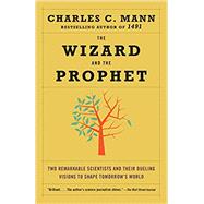 Book cover for The Wizard and the Prophet: Two Remarkable Scientists and Their Dueling Visions to Shape Tomorrow's World