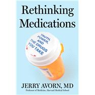 Book cover for Rethinking Medications Truth, Power, and the Drugs You Take