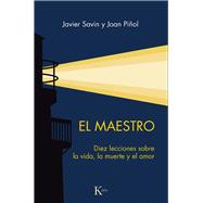Book cover for El Maestro / The Teacher Diez lecciones sobre la vida, la muerte y el amor / Ten Lessons About Life, Death, and Love