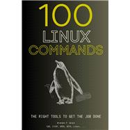 Book cover for 100 Linux Commands: The Right Tools to Get the Job Done