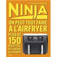 Book cover for Ninja : On peut tout faire au Airfryer !