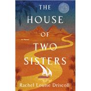 Book cover for The House of Two Sisters A Novel
