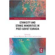 Book cover for Ethnicity and Ethnic Minorities in Post-Soviet Eurasia