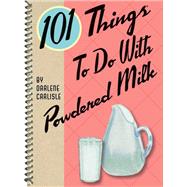 Book cover for 101 Things to do with Powdered Milk