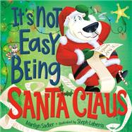 Book cover for It's Not Easy Being Santa Claus