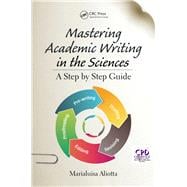 Book cover for Mastering Academic Writing in the Sciences: A Step-by-Step Guide
