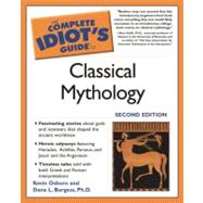 Book cover for The Complete Idiot's Guide to Classical Mythology, 2nd Edition