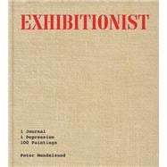 Book cover for Exhibitionist 1 Journal, 1 Depression, 100 Paintings