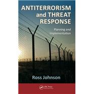 Book cover for Antiterrorism and Threat Response: Planning and Implementation