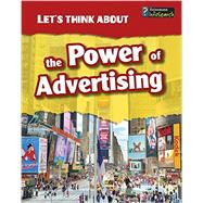 Book cover for Let's Think About the Power of Advertising