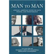 Book cover for Man to Man African American Voices on Faith, Wisdom, and Perseverance