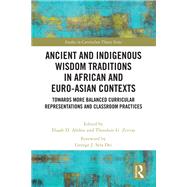 Book cover for Ancient and Indigenous Wisdom Traditions in African and Euro-Asian Contexts