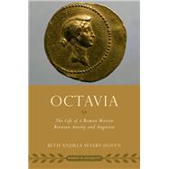 Book cover for Octavia The Life of a Roman Matron Between Antony and Augustus