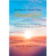 Book cover for Suffering Makes You Beautiful