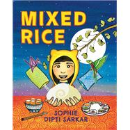 Book cover for Mixed Rice A Multicultural Tale of Food, Feelings, and Finding Home Together