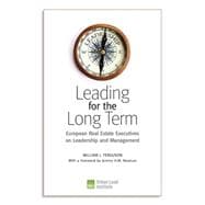 Book cover for Leading for the Long Term European Real Estate Executives on Leadership and Management