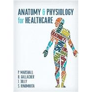 Book cover for Anatomy and Physiology in Healthcare