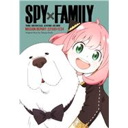 Book cover for Spy x Family: The Official Anime Guide—Mission Report: 221001-1224