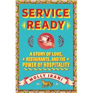 Book cover for Service Ready A Story of Love, Restaurants, and the Power of Hospitality