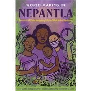 Book cover for World Making in Nepantla