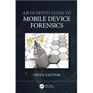 Book cover for An In-Depth Guide to Mobile Device Forensics