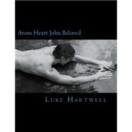 Book cover for Atom Heart John Beloved
