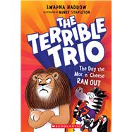 Book cover for The Day the Mac ’n’ Cheese Ran Out (The Terrible Trio #2)