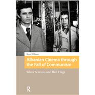 Book cover for Albanian Cinema through the Fall of Communism