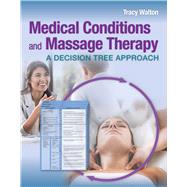 Book cover for Medical Conditions and Massage Therapy: A Decision Tree Approach