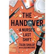 Book cover for The Handover: A Nurse’s Last Shift
