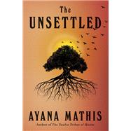 Book cover for The Unsettled A novel