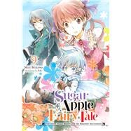 Book cover for Sugar Apple Fairy Tale, Vol. 9 (light novel) The Silver Sugar Master and the Rainbow Successors