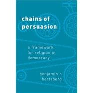 Book cover for Chains of Persuasion A Framework for Religion in Democracy